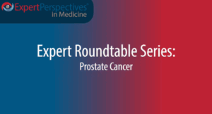 Expert Roundtables Podcast Spotlight: Cardiovascular Risk in Advanced Prostate Cancer
